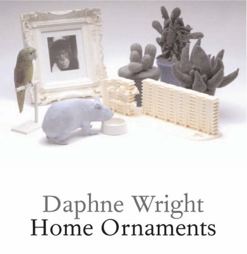 Imagen de archivo de DAPHNE WRIGHT: HOME ORNAMENTS. a la venta por Burwood Books