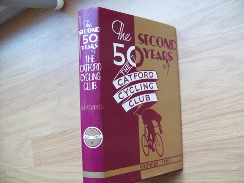 9780951506707: Second Fifty Years of the Catford Cycling Club