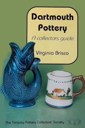 9780951508923: Dartmouth Pottery: A Collectors' Guide