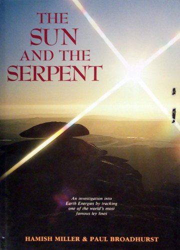 Sun and the Serpent (9780951518304) by Hamish Miller; Paul Broadhurst