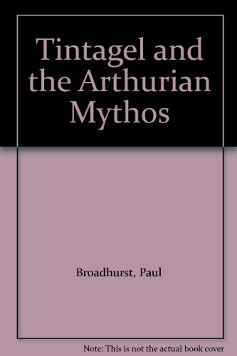 Tintagel and the Arthurian Mythos