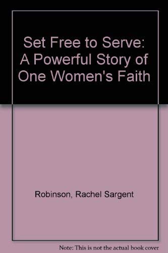 9780951519400: Set Free to Serve: A Powerful Story of One Women's Faith