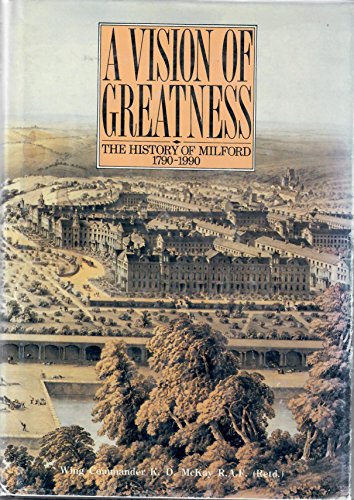 Imagen de archivo de A Vision of Greatness: The History of Milford 1790-1990 a la venta por Berkshire Books