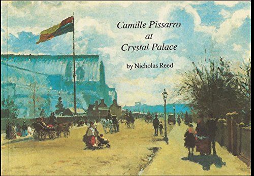 Stock image for Camille Pissarro at Crystal Palace for sale by WorldofBooks