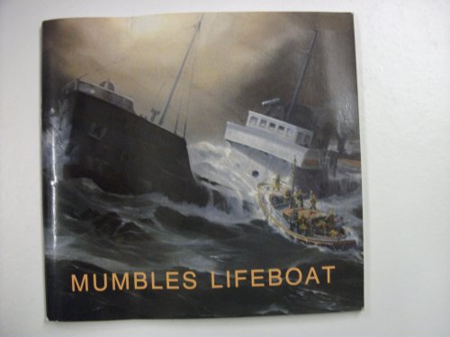 Mumbles Lifeboat: Story of Mumbles Lifeboat Station Since 1832 (9780951528105) by Carl Smith