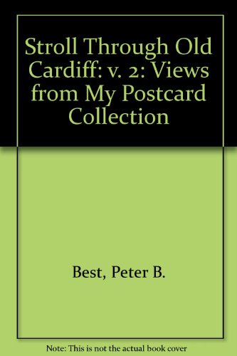 Beispielbild fr A Stroll Through Old Cardiff: Views from My Postcard Collection Volume 2 zum Verkauf von Antiquarius Booksellers