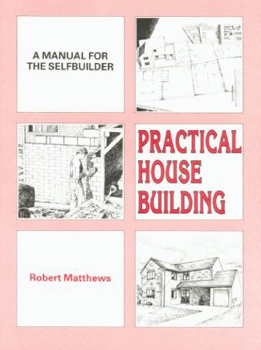 Beispielbild fr Practical House Building: A Manual for the Self-builder zum Verkauf von WorldofBooks