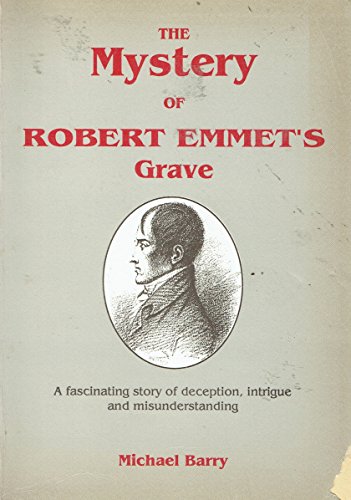 Beispielbild fr The Mystery of Robert Emmet's Grave zum Verkauf von Kennys Bookstore