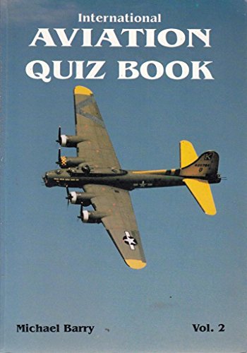 International Aviation Quiz Book (Vol. 2) (9780951538739) by Barry, Michael