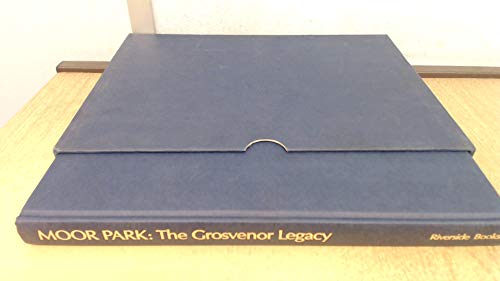Beispielbild fr Moor Park: The Grosvenor Legacy zum Verkauf von WorldofBooks
