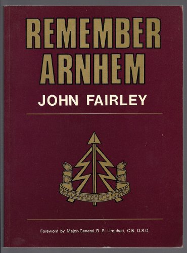 Remember Arnhem (9780951550908) by Fairley, John