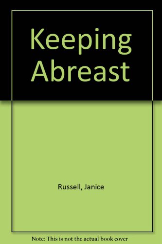 Keeping Abreast (9780951552520) by Russell, Janice