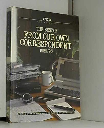 Beispielbild fr The Best of "From Our Own Correspondent": 1989-90 v. 1 zum Verkauf von Reuseabook