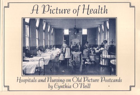 Stock image for Picture of Health : Hospitals and Nursing on Old Picture Postcards for sale by Better World Books