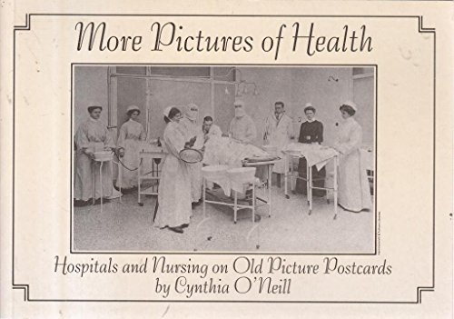 Stock image for More Pictures of Health: Hospitals and Nursing on Old Picture Postcards for sale by ThriftBooks-Dallas