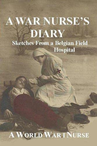 9780951565575: A War Nurse's Diary: Sketches From A Belgian Field Hospital