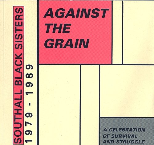 9780951570401: Against the Grain: A Celebration of Survival and Struggle