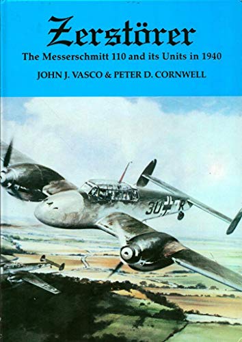 9780951573723: Zerstorer: Messerschmitt 110 and Its Units in 1940