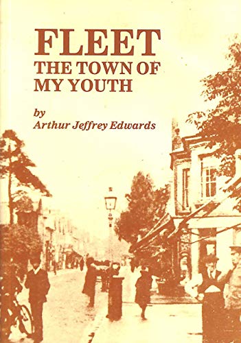 Fleet, the Town of My Youth - Geoffrey Edwards