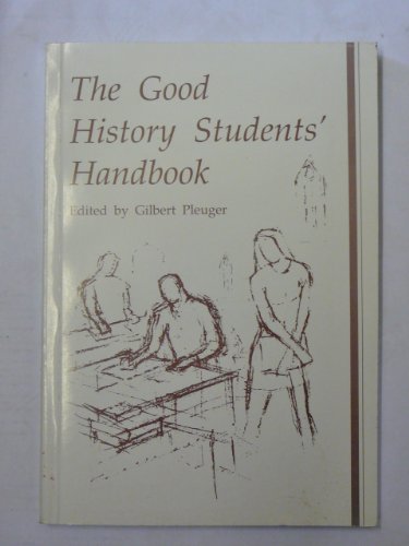 Stock image for The Good History Student's Handbook for sale by WorldofBooks