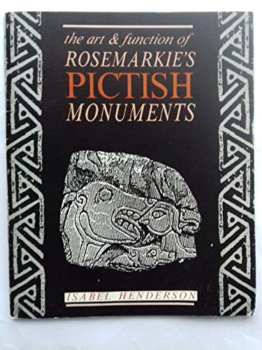 Art and Function of Rosemarkie's Pictish Monuments (9780951577806) by Isabel Henderson