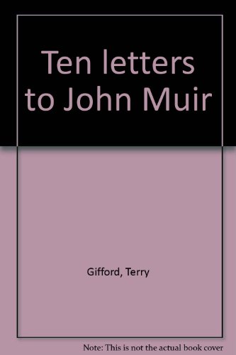 Stock image for Ten Letters to John Muir for sale by The Poetry Bookshop : Hay-on-Wye