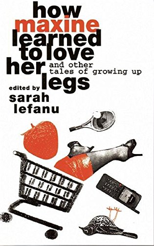 9780951587744: How Maxine Learned to Love her Legs: And Other Tales Of Growing Up