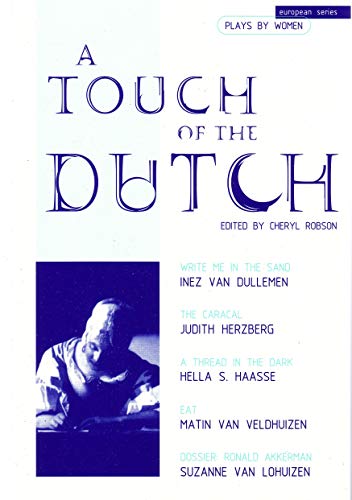 Stock image for A Touch of the Dutch: Plays by Women (European) for sale by Greener Books