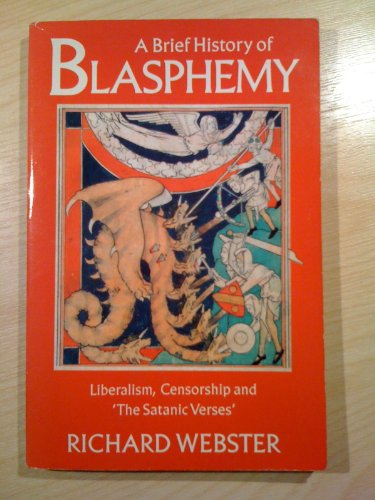 Imagen de archivo de A Brief History of Blasphemy: Liberalism, Censorship and the "Satanic Verses" a la venta por WorldofBooks