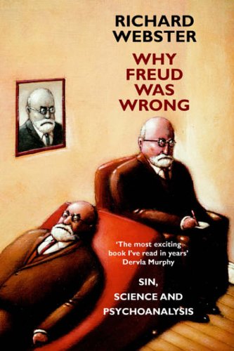 9780951592250: Why Freud Was Wrong: Sin, Science and Psychoanalysis