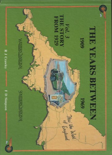 9780951594704: The Story from 1929 - Western National Omnibus Co.Ltd., Southern National Omnibus Co.Ltd (v. 3) (The Years Between, 1909-69)