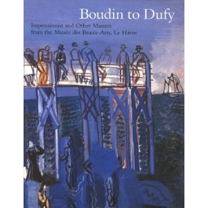 Beispielbild fr Boudin To Dufy - Impressionist and Other Masters from the Musee des Beaux-Arts, Le Havre zum Verkauf von WorldofBooks