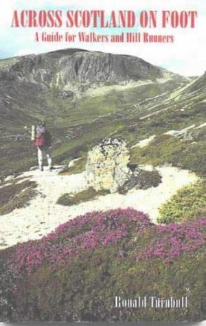 Beispielbild fr Across Scotland on Foot: A Guide for Walkers and Hill-Runners zum Verkauf von WorldofBooks