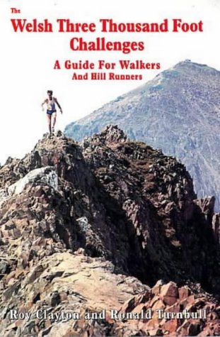 Beispielbild fr The Welsh Three Thousand Foot Challenges: A Guide for Walkers and Hill Runners zum Verkauf von WorldofBooks