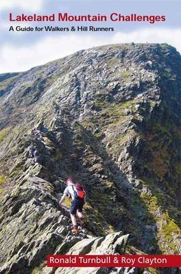 Beispielbild fr Lakeland Mountain Challenges: A Guide for Walkers and Fellrunners: A Guide for Hillwalkers and Fellrunners zum Verkauf von WorldofBooks