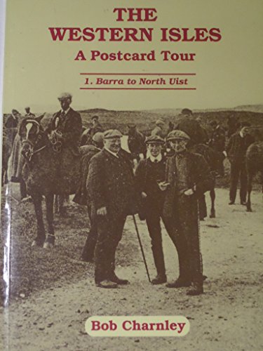 Beispielbild fr The Western Isles: Barra to North Uist v. 1: A Postcard Tour zum Verkauf von WorldofBooks