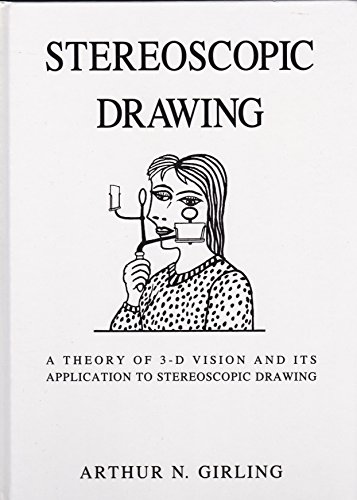 Beispielbild fr Stereoscopic Drawing: A Theory of 3-D Vision and Its Application to Stereoscopic Drawing zum Verkauf von Emily's Books