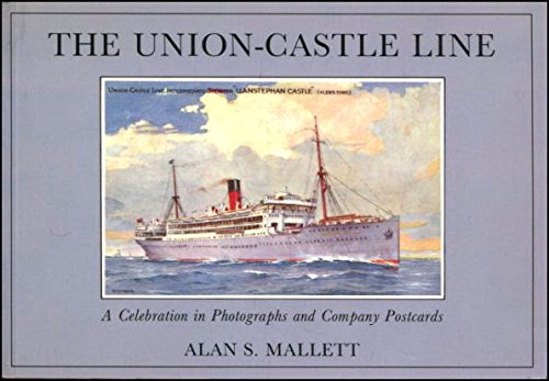 Beispielbild fr Union/Castle Line: A Celebration in Photographs and Company Postcards zum Verkauf von WorldofBooks