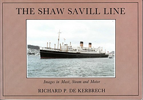 9780951603833: The Shaw Savill Line: Images in Mast, Steam and Motor