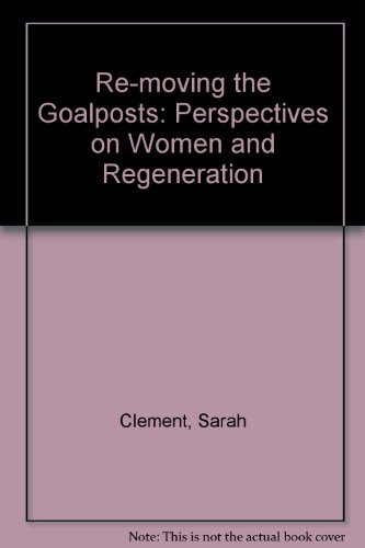Re-moving the Goalposts (9780951616574) by Clement, Sarah