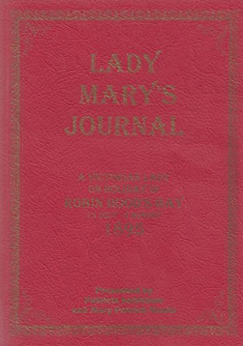 Stock image for Lady Mary's Journal: A Victorian Lady on Holiday in Robin Hood's Bay , 13 July- 3 August 1895 for sale by funyettabooks