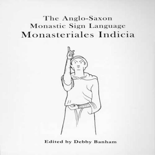 Beispielbild fr Monasteriales Indicia : The Anglo-Saxon Monastic Sign Language zum Verkauf von Better World Books