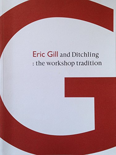 Imagen de archivo de Eric Gill and Ditchling: the workshop tradition a la venta por HALCYON BOOKS