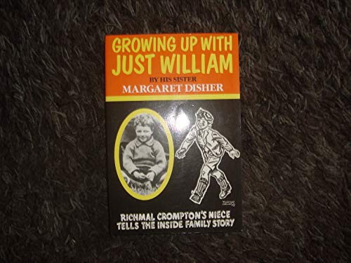 Imagen de archivo de Growing Up with Just William: By His Sister a la venta por WorldofBooks