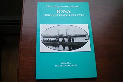 Imagen de archivo de That Illustrious Island.Iona Through Travellers' Eyes a la venta por old aberdeen bookshop