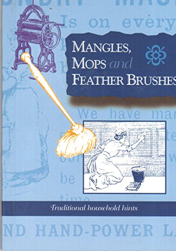 Imagen de archivo de Mangles, Mops and Feather Brushes (Above and below stairs) a la venta por Reuseabook