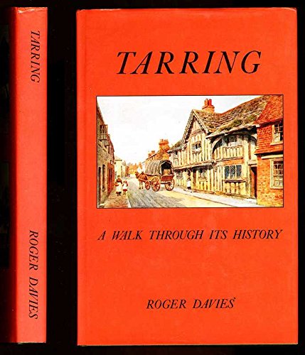 Beispielbild fr Tarring: A Walk Through Its History zum Verkauf von WorldofBooks
