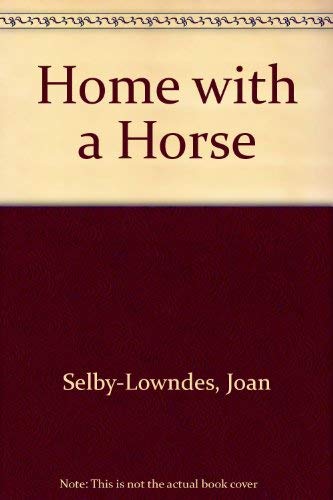 9780951632604: Home with a Horse