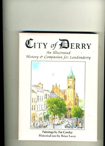 Beispielbild fr City of Derry: Illustrated History and Companion for Londonderry zum Verkauf von WorldofBooks