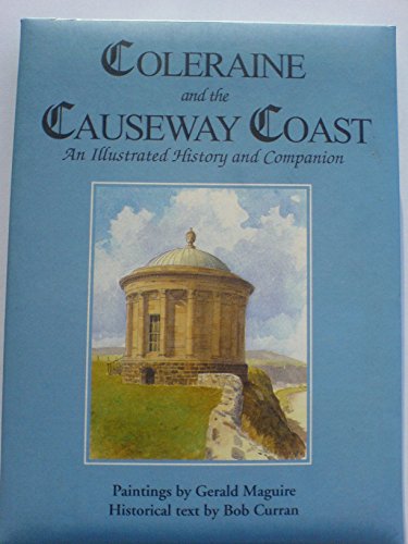 Beispielbild fr Coleraine and the Causeway Coast: An Illustrated History and Companion zum Verkauf von WorldofBooks